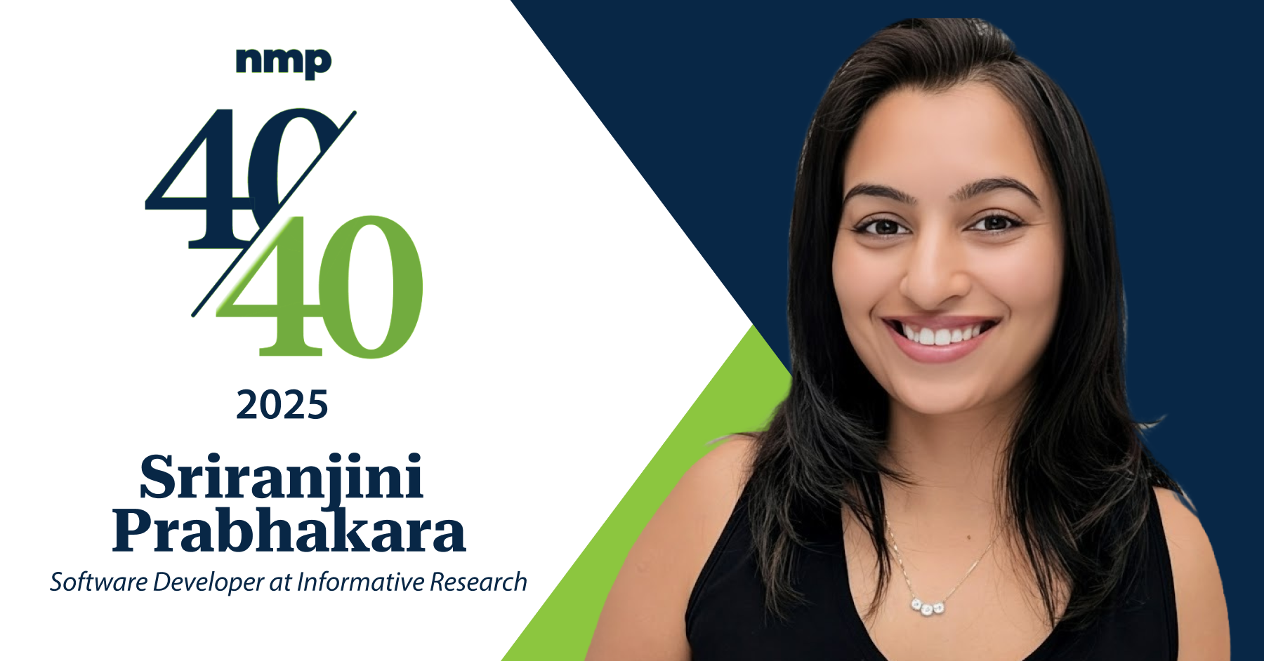 Informative Research’s Sriranjini Prabhakara Named to 2025 NMP 40 Under 40 List